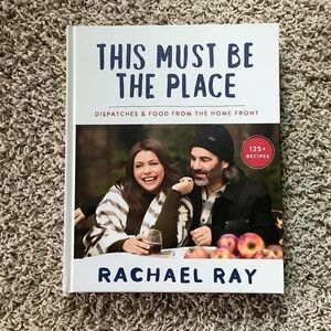 Rachael Ray This Must Be The Place hardback cookbook